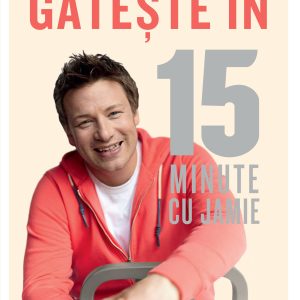 Gateste20in201520minute20cu20Jamie_supracoperta.jpg Gătește în 15 minute cu Jamie