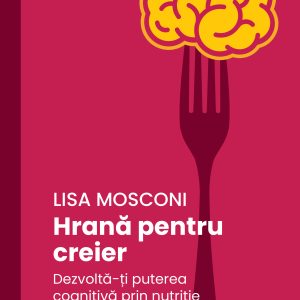 Hrana20pentru20creier_coperta201.jpg Hrană pentru creier