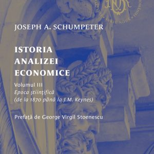 Istoria20analizei20economice20-20volumul203_supracoperta1.jpg Istoria analizei economice. Epoca științifică (de la 1870 până la J.M. Keynes)
