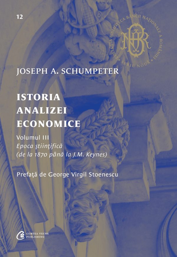 Istoria20analizei20economice20-20volumul203_supracoperta1.jpg Istoria analizei economice. Epoca științifică (de la 1870 până la J.M. Keynes)
