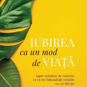 Iubirea20ca20un20mod20de20viata_coperta_TIPAR.jpg Iubirea ca un mod de viață