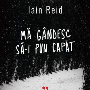 Ma20gandesc20sa-i20pun20capat_Supracoperta_1.jpg Mă gândesc să-i pun capăt