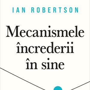 Mecanismele20increderii20in20sine_coperta1_stroke.jpg Mecanismele încrederii în sine