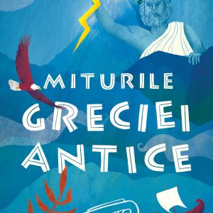 Miturile-Greciei-antice_Coperta1.jpg Miturile Greciei antice