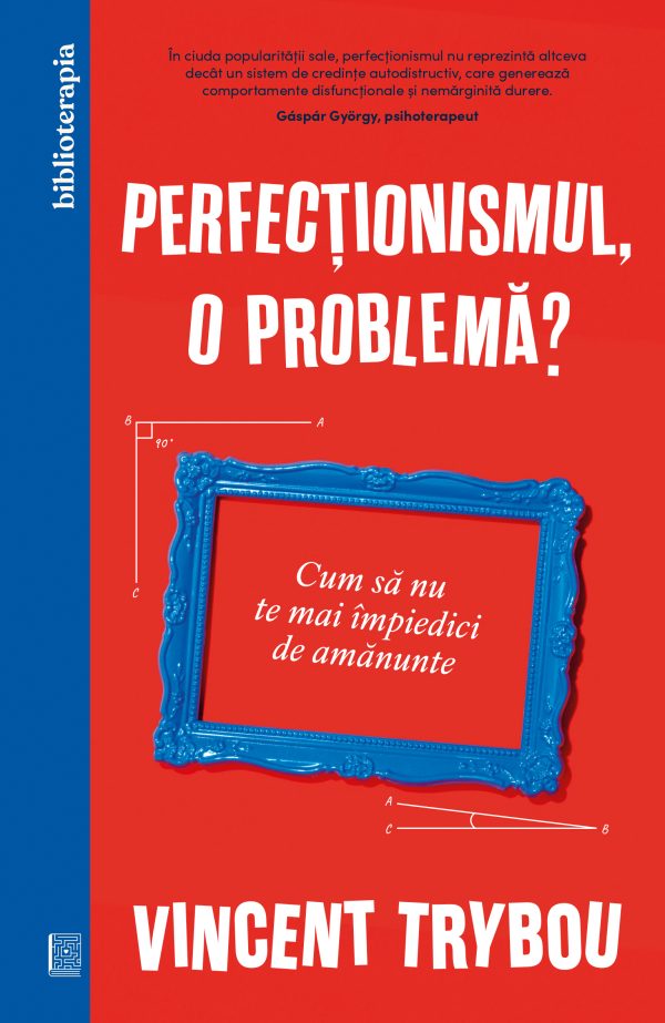 Perfectionismul_coperta201.jpg Perfecționismul, o problemă?