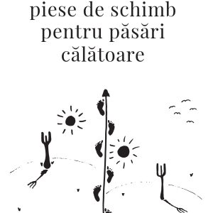 Piese20de20schimb20pentru20pasari20calatoare_coperta201.jpg Piese de schimb pentru păsări călătoare