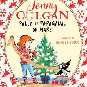 Polly20si20papagalul20de20mare_Un20Craciun20fericit_Vol_4_coperta1.jpg Polly și papagalul de mare. Un Crăciun fericit