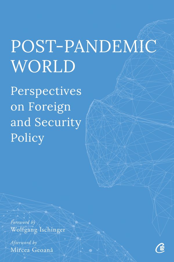 Post-pandemic20world_coperta.jpg Post-Pandemic World: Perspectives on Foreign and Security Policy