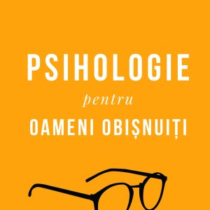 Psihologie_cop201.jpg Psihologie pentru oameni obișnuiți. Ediție de colecție