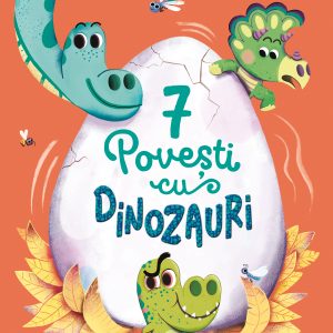 7 Povești cu dinozauri