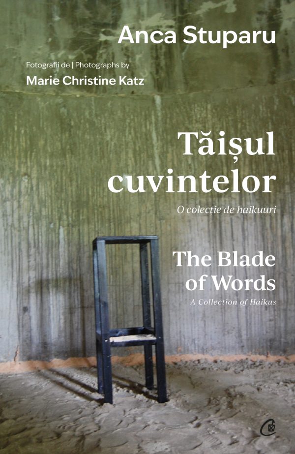 Tăișul cuvintelor. O colecție de haikuuri | The Blade of Words. A Collection of Haikus