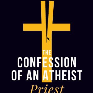 The20Confession20of20an20atheist20priest.jpg The Confession of an atheist priest