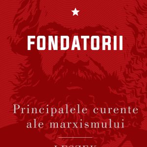 Principalele curente ale marxismului. Fondatorii