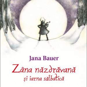 Zana20nazdravana20si20iarna20salbatica_coperta120contur.jpg Zâna năzdrăvană și iarna sălbatică