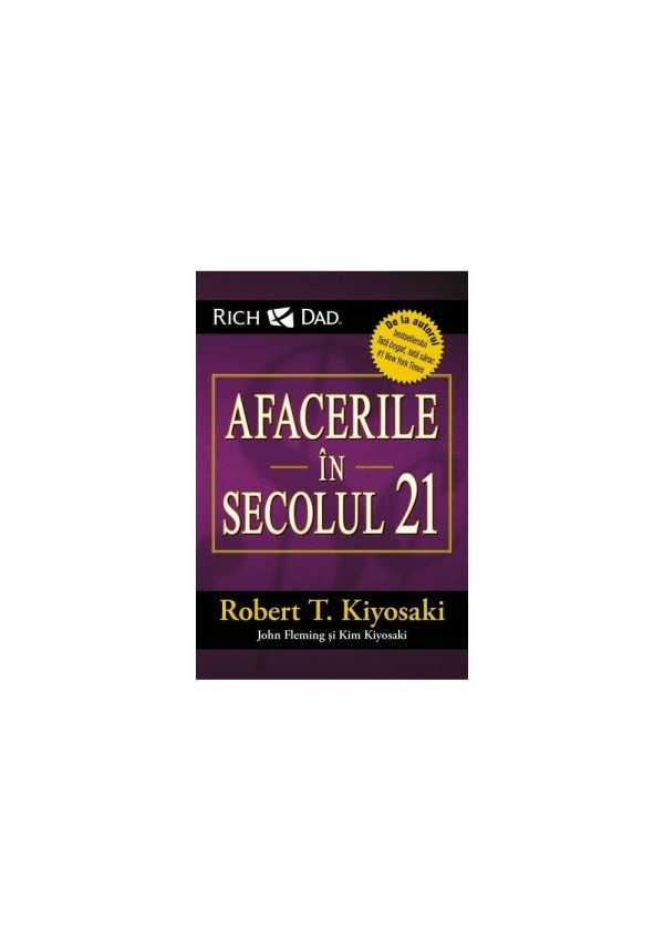 afacerile-in-secolul-21-robert-t-kiyosaki-9786064416667-56366-4.jpeg Afacerile in secolul 21
