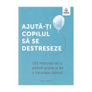 ajuta-ti-copilul-sa-se-destreseze-101-metode-de-a-potoli-grijile-si-de-a-incuraja-calmul-9786060564119-55244-4.jpeg Ajuta-ti copilul sa se destreseze: 101 metode de a potoli grijile si de a incuraja calmul