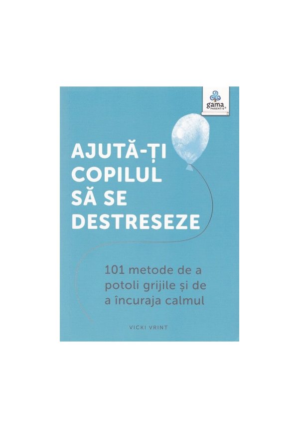 ajuta-ti-copilul-sa-se-destreseze-101-metode-de-a-potoli-grijile-si-de-a-incuraja-calmul-9786060564119-55244-4.jpeg Ajuta-ti copilul sa se destreseze: 101 metode de a potoli grijile si de a incuraja calmul