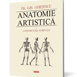 Anatomie artistică (vol. I): Construcția corpului