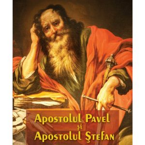 apostolul-pavel-si-apostolul-stefan-9786069559710-55733-4.jpeg Apostolul Pavel si Apostolul Stefan