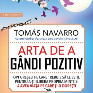Arta de a gandi pozitiv