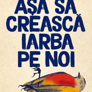 Asa sa creasca iarba pe noi (ebook)