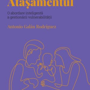 Atasamentul. Volumul 39. Descopera Psihologia
