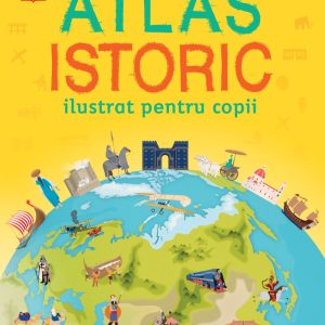 Atlas istoric ilustrat pentru copii