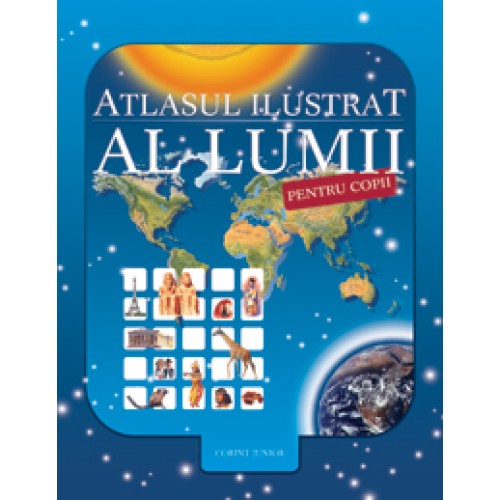 atlasilustratlumii_1.jpg Atlasul ilustrat al lumii pentru copii