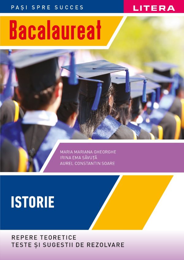 bacalaureat_istorie_cprt_cmyk-front.jpg Bacalaureat. Istorie. Repere teoretice. Teste si sugestii de rezolvare. Clasa a XII-a