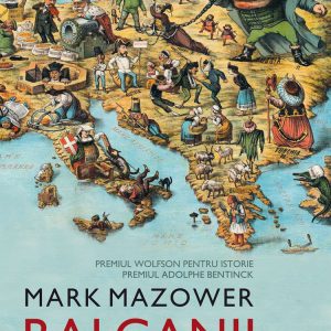 Balcanii. De la sfârșitul Bizanțului până azi (ebook)