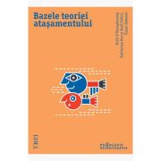 Bazele teoriei atasamentului - Katherine Berry