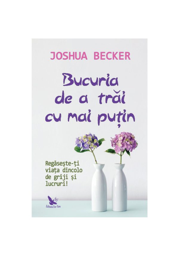 bucuria-de-a-trai-cu-mai-putin-12115-4.jpeg Bucuria de a trai cu mai putin