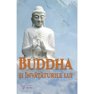 buddha-si-invataturile-lui-9786066396158-60566-4.jpeg Buddha si invataturile lui