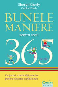 Bunele maniere pentru copii în 365 de zile