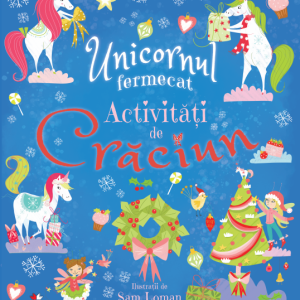 Unicornul fermecat. Activități de Crăciun