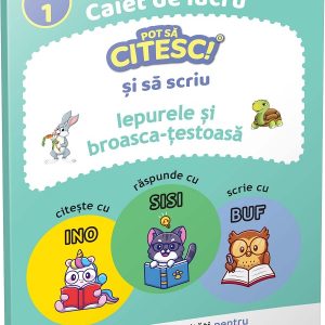 Caiet de lucru. Pot sa citesc si sa scriu: Iepurele si broasca-testoasa
