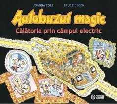 Autobuzul magic. Calatoria prin campul electric