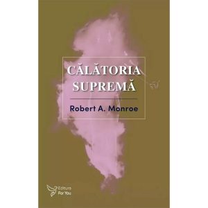calatoria-suprema-robert-a-monroe-9786066396851-60569-4.jpeg Calatoria suprema