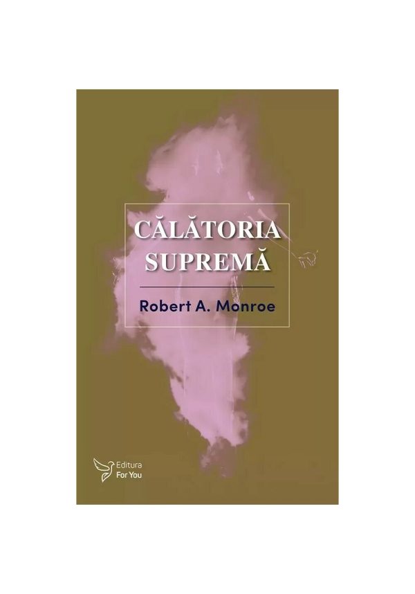 calatoria-suprema-robert-a-monroe-9786066396851-60569-4.jpeg Calatoria suprema