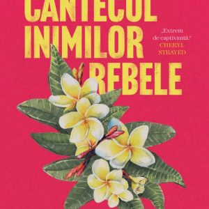 Cantecul inimilor rebele