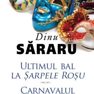 Ultimul bal la Sarpele Rosu. Carnavalul Catuselor