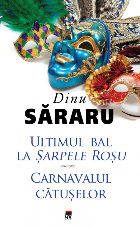 carnavalul.jpg Ultimul bal la Sarpele Rosu. Carnavalul Catuselor