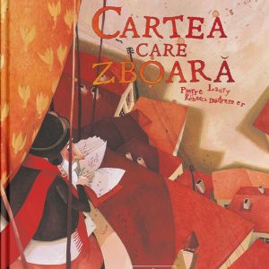 cartea-care-zboara-pierre-laury-a249881.jpg Cartea care zboară