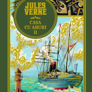 Volumul 51. Jules Verne. Casa cu aburi II