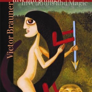 Victor Brauner. Invenții și magie/Inventions and Magic