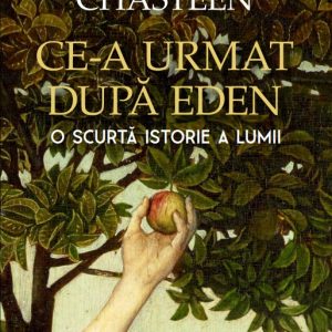 Ce-a urmat dupa Eden. O scurta istorie a lumii