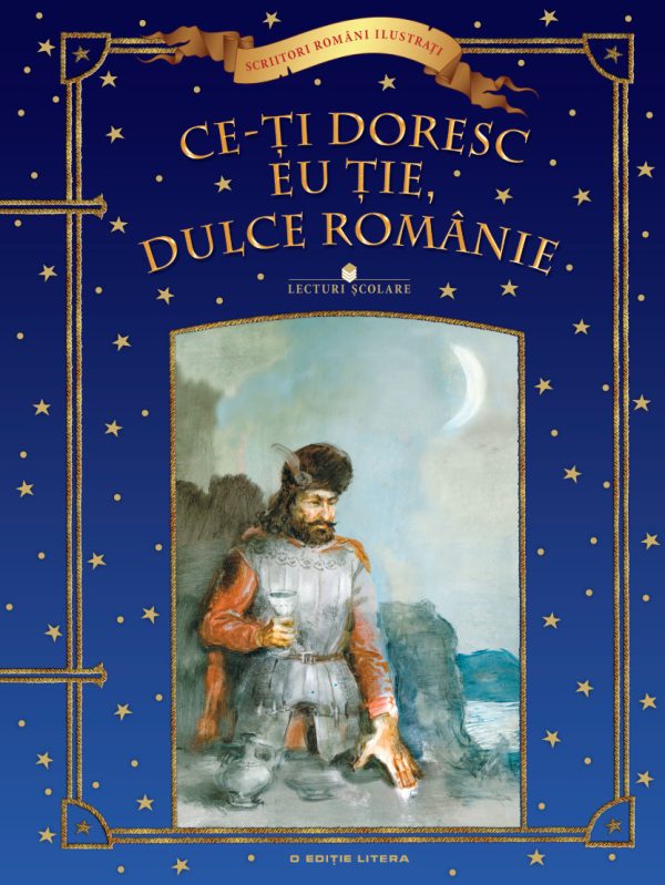 Ce-ți doresc eu ție, dulce Românie. Lecturi școlare