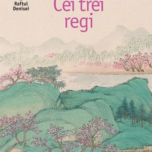 cei-trei-regi-a-cheng-humanitas-fiction-2018.jpg Cei trei regi