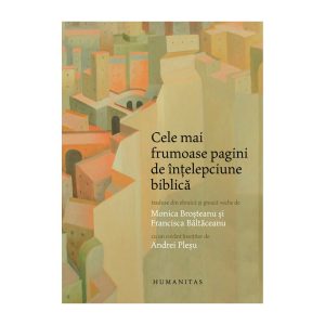 cele-mai-frumoase-pagini-de-intelepciune-biblica-9789735048457-50426-4.jpeg Cele mai frumoase pagini de intelepciune biblica