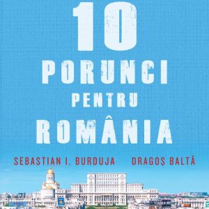 Cele 10 porunci pentru Romania
